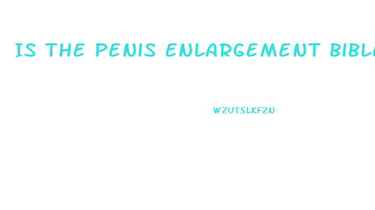Is The Penis Enlargement Bible A Scam