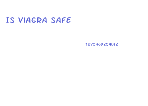 Is Viagra Safe
