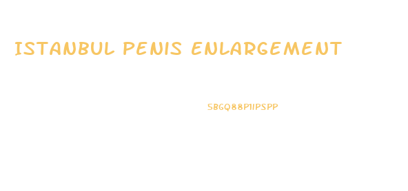 Istanbul Penis Enlargement