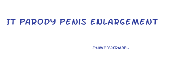 It Parody Penis Enlargement