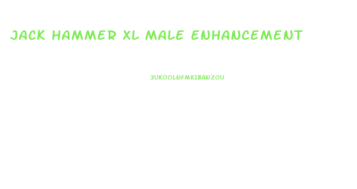 Jack Hammer Xl Male Enhancement