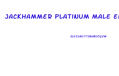 Jackhammer Platinum Male Enhancement