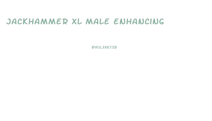Jackhammer Xl Male Enhancing