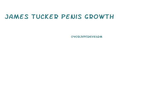 James Tucker Penis Growth