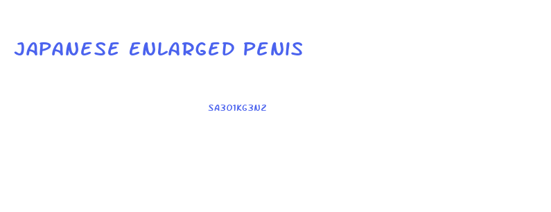 Japanese Enlarged Penis