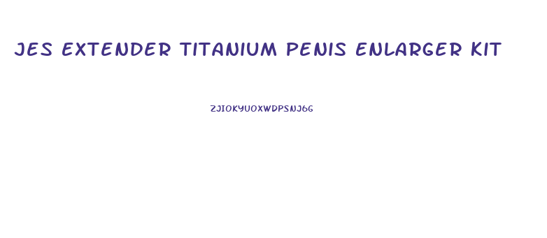 Jes Extender Titanium Penis Enlarger Kit