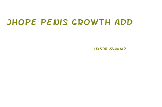 Jhope Penis Growth Add