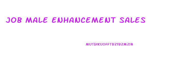 Job Male Enhancement Sales