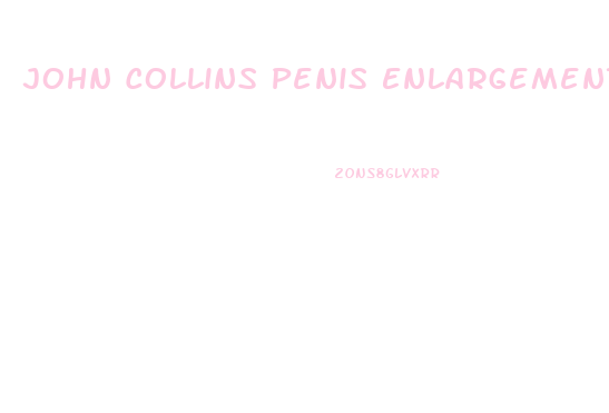 John Collins Penis Enlargement