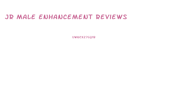 Jr Male Enhancement Reviews