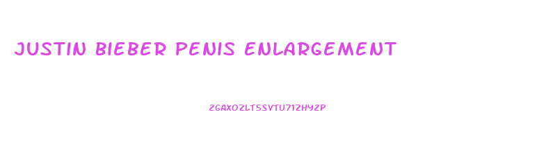 Justin Bieber Penis Enlargement