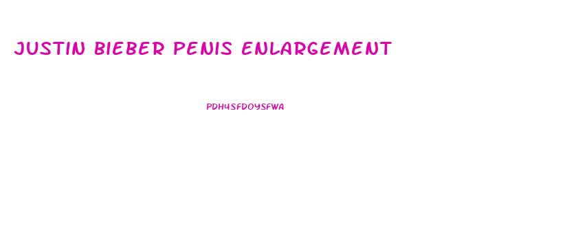 Justin Bieber Penis Enlargement