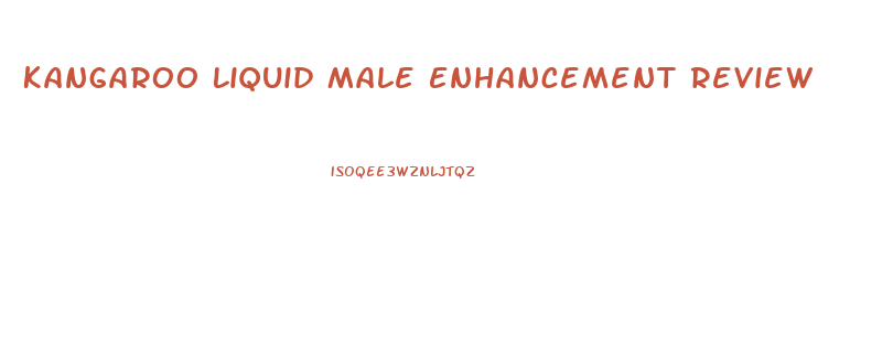 Kangaroo Liquid Male Enhancement Review