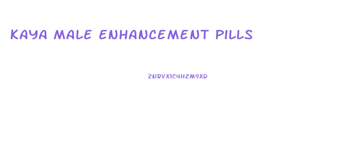 Kaya Male Enhancement Pills