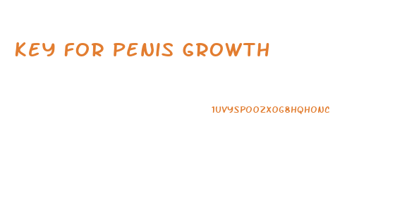 Key For Penis Growth