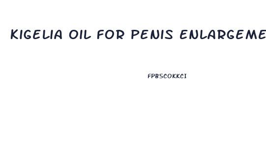 Kigelia Oil For Penis Enlargement