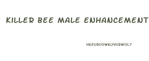 Killer Bee Male Enhancement