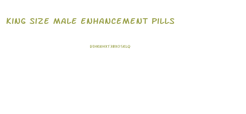 King Size Male Enhancement Pills