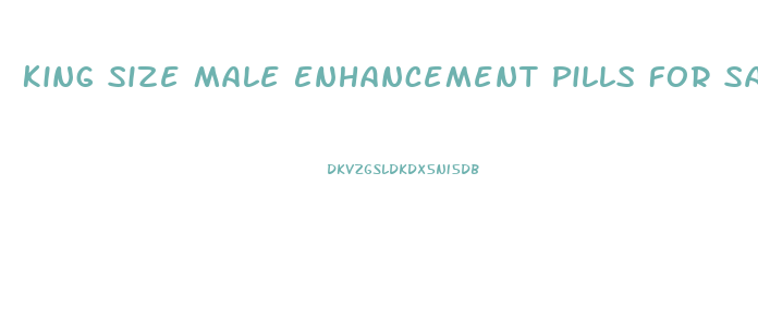 King Size Male Enhancement Pills For Sale