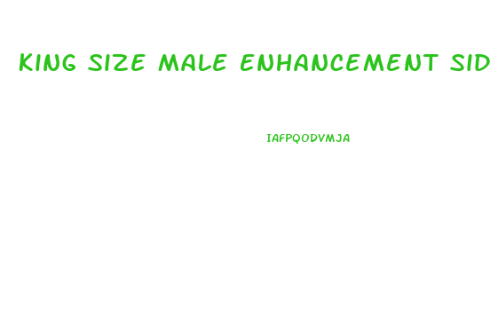 King Size Male Enhancement Side Effects