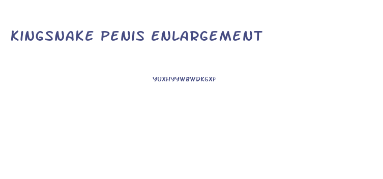 Kingsnake Penis Enlargement