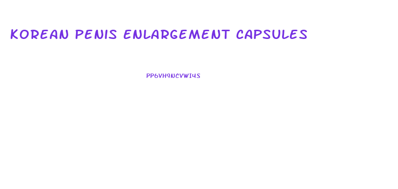 Korean Penis Enlargement Capsules