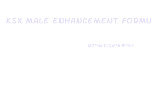 Ksx Male Enhancement Formula