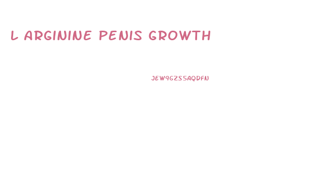 L Arginine Penis Growth