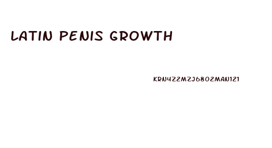 Latin Penis Growth