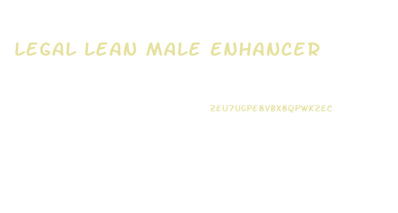 Legal Lean Male Enhancer