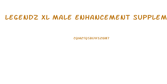 Legendz Xl Male Enhancement Supplement Reviews