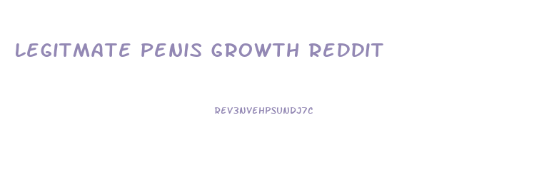 Legitmate Penis Growth Reddit