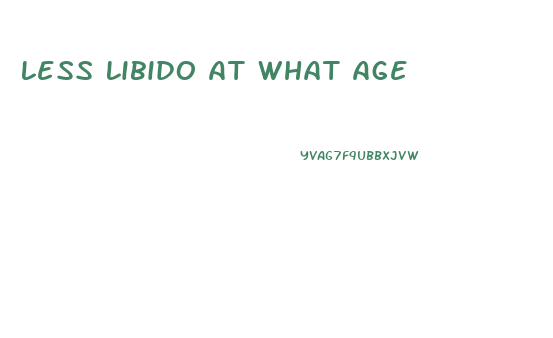 Less Libido At What Age