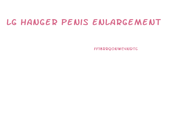 Lg Hanger Penis Enlargement
