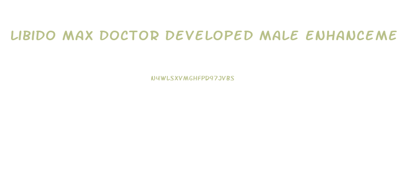 Libido Max Doctor Developed Male Enhancement