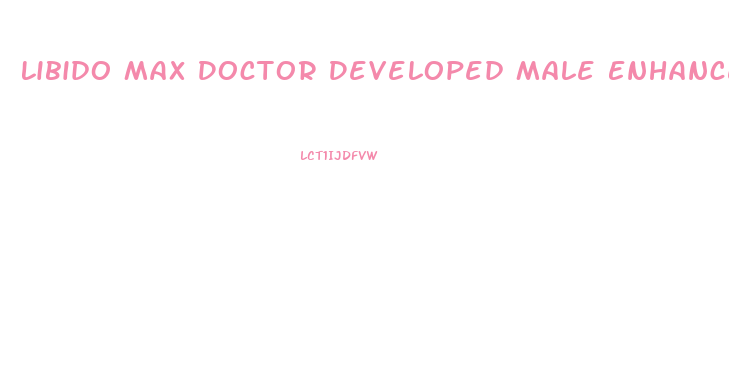 Libido Max Doctor Developed Male Enhancement