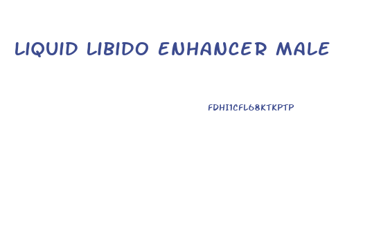 Liquid Libido Enhancer Male