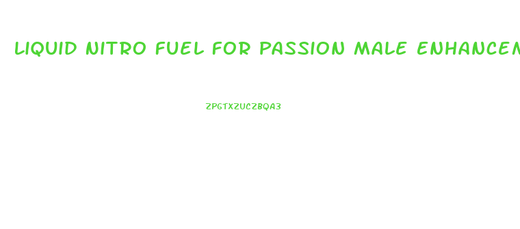 Liquid Nitro Fuel For Passion Male Enhancement