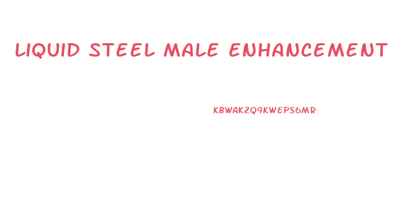Liquid Steel Male Enhancement