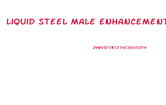 Liquid Steel Male Enhancement Reviews