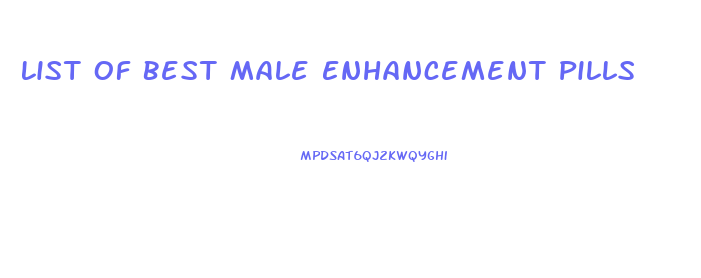 List Of Best Male Enhancement Pills