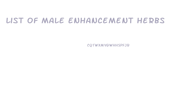 List Of Male Enhancement Herbs