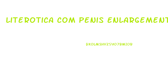 Literotica Com Penis Enlargement