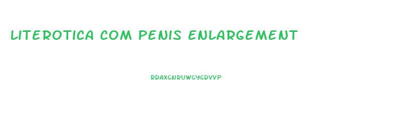 Literotica Com Penis Enlargement