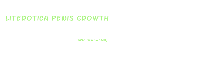Literotica Penis Growth