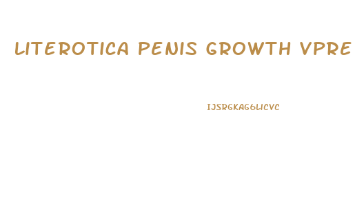 Literotica Penis Growth Vpre