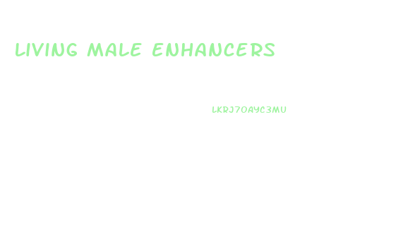 Living Male Enhancers