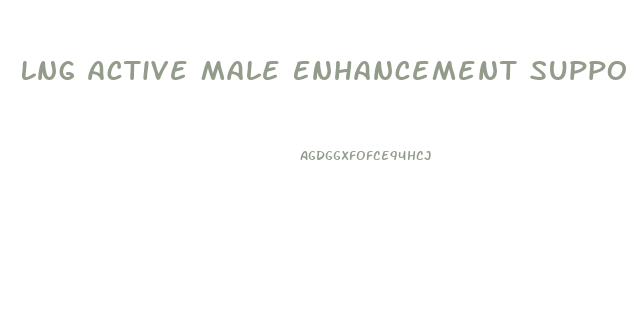 Lng Active Male Enhancement Support