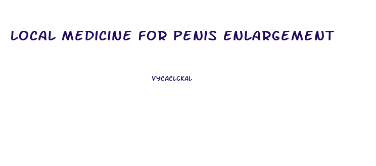 Local Medicine For Penis Enlargement