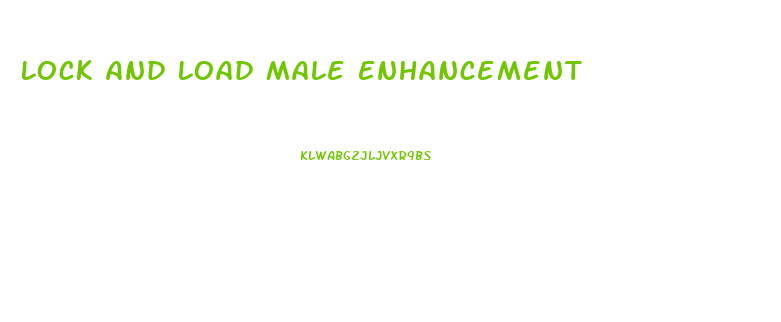 Lock And Load Male Enhancement